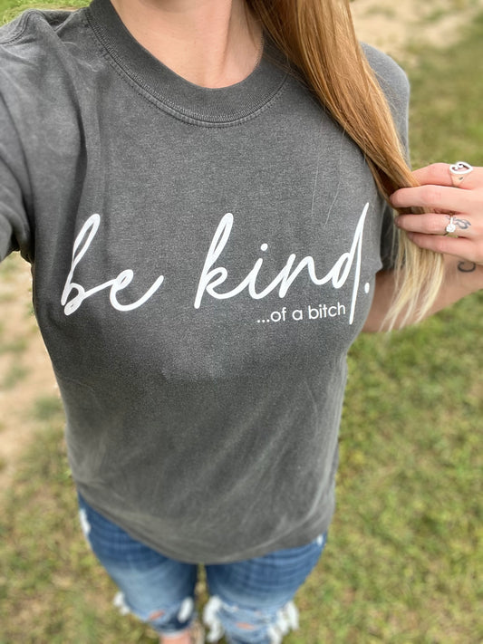 Be Kind…